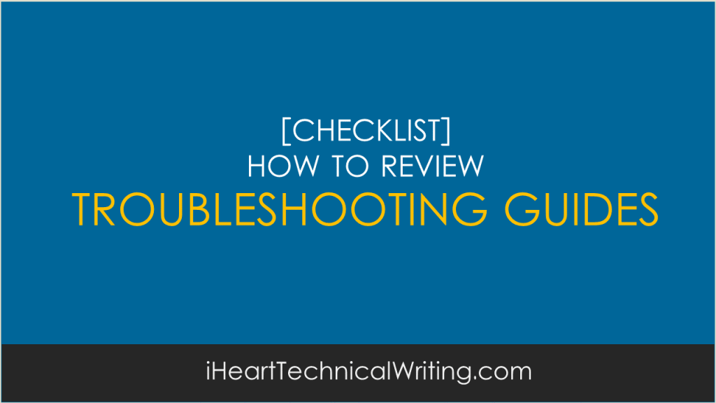 [Checklist] How to Review Troubleshooting Guides – Technical Writing Tools